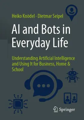 Knödel / Seipel |  AI and Bots in Everyday Life | Buch |  Sack Fachmedien