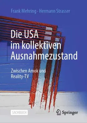 Mehring / Strasser |  Die USA im kollektiven Ausnahmezustand | Buch |  Sack Fachmedien