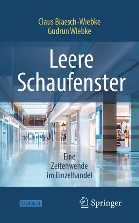 Biaesch-Wiebke / Wiebke |  Leere Schaufenster - Eine Zeitenwende im Einzelhandel | Buch |  Sack Fachmedien