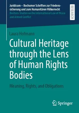 Hofmann |  Cultural Heritage through the Lens of Human Rights Bodies | Buch |  Sack Fachmedien
