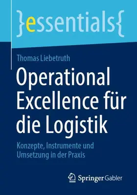 Liebetruth |  Operational Excellence für die Logistik | Buch |  Sack Fachmedien