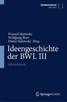 Matiaske / Burr / Sadowski |  Ideengeschichte der BWL III | Buch |  Sack Fachmedien