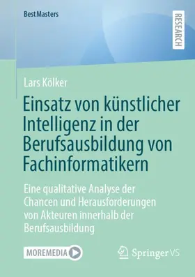 Kölker |  Einsatz von künstlicher Intelligenz in der Berufsausbildung von Fachinformatikern | Buch |  Sack Fachmedien