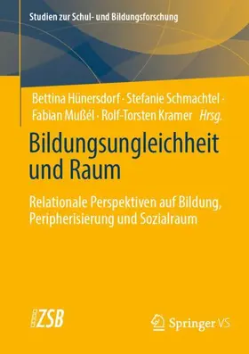 Hünersdorf / Kramer / Mußél |  Bildungsungleichheit und Raum | Buch |  Sack Fachmedien