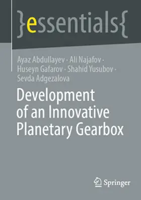 Abdullayev / Najafov / Gafarov |  Development of an Innovative Planetary Gearbox | eBook | Sack Fachmedien