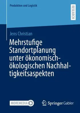 Christian |  Mehrstufige Standortplanung unter ökonomisch-ökologischen Nachhaltigkeitsaspekten | Buch |  Sack Fachmedien
