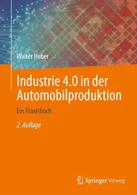 Huber |  Industrie 4.0 in der Automobilproduktion | Buch |  Sack Fachmedien