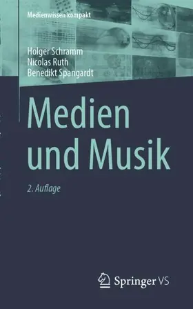 Schramm / Ruth / Spangardt | Medien und Musik | Buch | 978-3-658-51387-0 | www.sack.de