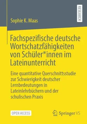 Maas |  Fachspezifische deutsche Wortschatzfähigkeiten von Schüler*innen im Lateinunterricht | Buch |  Sack Fachmedien
