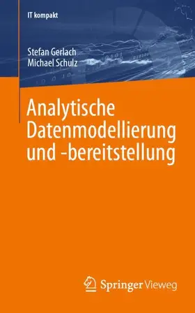 Gerlach / Schulz |  Analytische Datenmodellierung und -bereitstellung | Buch |  Sack Fachmedien