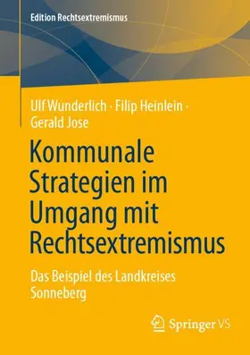 Wunderlich / Heinlein / Jose |  Kommunale Strategien im Umgang mit Rechtsextremismus | Buch |  Sack Fachmedien