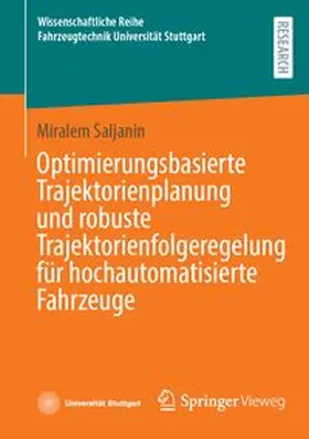 Saljanin |  Optimierungsbasierte Trajektorienplanung und robuste Trajektorienfolgeregelung für hochautomatisierte Fahrzeuge | eBook | Sack Fachmedien