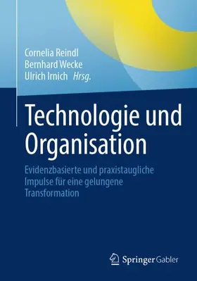 Reindl / Wecke / Irnich |  Technologie und Organisation | Buch |  Sack Fachmedien