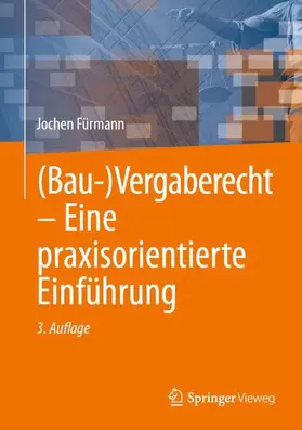 Fürmann |  (Bau-)Vergaberecht - Eine praxisorientierte Einführung | Buch |  Sack Fachmedien