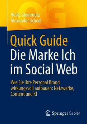 Steinmetz / Scheel |  Quick Guide Die Marke Ich im Social Web | Buch |  Sack Fachmedien