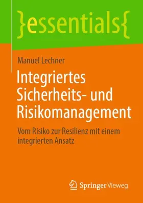 Lechner |  Integriertes Sicherheits- und Risikomanagement | Buch |  Sack Fachmedien