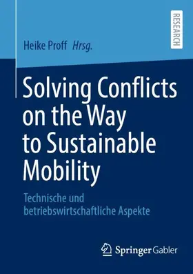 Proff |  Solving Conflicts on the Way to Sustainable Mobility | Buch |  Sack Fachmedien
