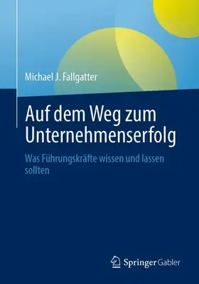 Fallgatter |  Auf dem Weg zum Unternehmenserfolg | Buch |  Sack Fachmedien