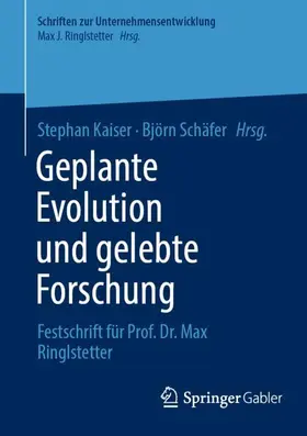 Kaiser / Schäfer |  Geplante Evolution und gelebte Forschung | Buch |  Sack Fachmedien