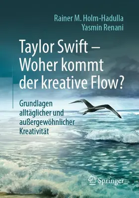 Holm-Hadulla / Renani |  Taylor Swift - Woher kommt der kreative Flow? | Buch |  Sack Fachmedien