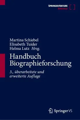 Schiebel / Tuider / Lutz |  Handbuch Biographieforschung | Buch |  Sack Fachmedien