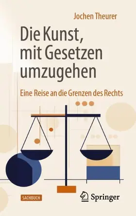 Theurer |  Die Kunst, mit Gesetzen umzugehen | Buch |  Sack Fachmedien