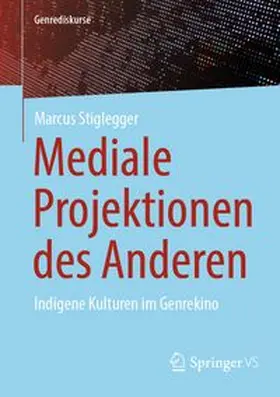 Stiglegger |  Mediale Projektionen des Anderen | eBook | Sack Fachmedien