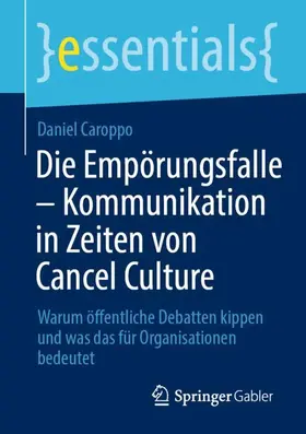 Caroppo |  Die Empörungsfalle - Kommunikation in Zeiten von Cancel Culture | Buch |  Sack Fachmedien