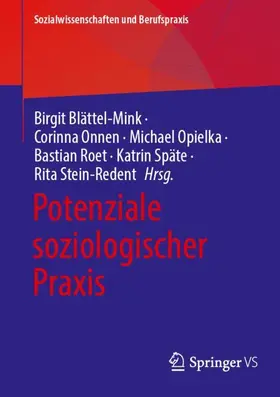 Blättel-Mink / Onnen / Opielka |  Potenziale soziologischer Praxis | Buch |  Sack Fachmedien
