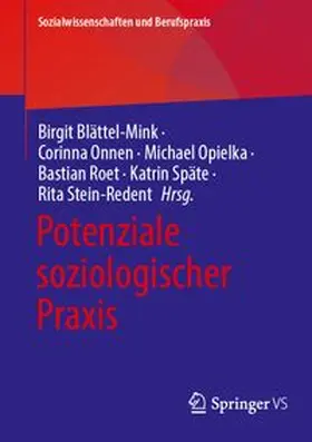 Blättel-Mink / Onnen / Opielka |  Potenziale soziologischer Praxis | eBook | Sack Fachmedien