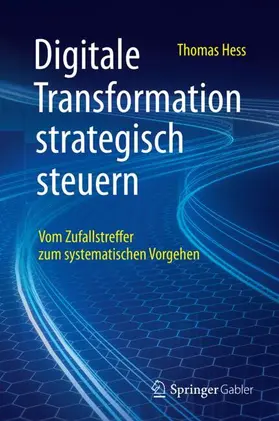 Hess |  Digitale Transformation strategisch steuern | Buch |  Sack Fachmedien