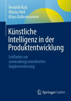 Rust / Heil / Kallenbrunnen |  Künstliche Intelligenz in der Produktentwicklung | Buch |  Sack Fachmedien