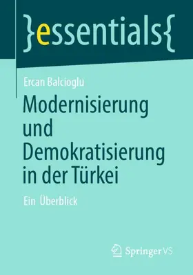 Balcioglu |  Modernisierung und Demokratisierung in der Türkei | Buch |  Sack Fachmedien