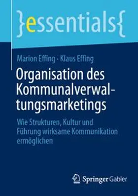 Effing |  Organisation des Kommunalverwaltungsmarketings | Buch |  Sack Fachmedien