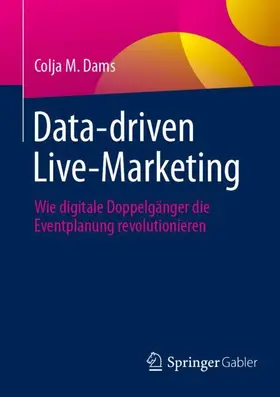 Dams |  Data-driven Live-Marketing | Buch |  Sack Fachmedien