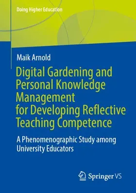 Arnold |  Digital Gardening and Personal Knowledge Management for Developing Reflective Teaching Competence | Buch |  Sack Fachmedien