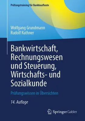 Grundmann / Rathner |  Bankwirtschaft, Rechnungswesen und Steuerung, Wirtschafts- und Sozialkunde | Buch |  Sack Fachmedien