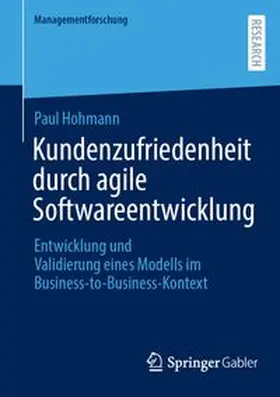 Hohmann |  Kundenzufriedenheit durch agile Softwareentwicklung | Buch |  Sack Fachmedien