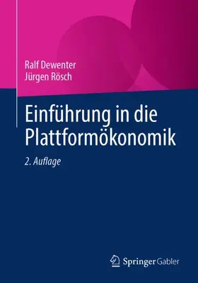 Dewenter / Rösch |  Einführung in die Plattformökonomik | Buch |  Sack Fachmedien