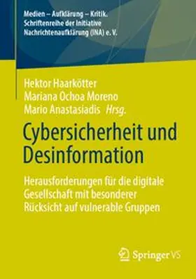 Haarkötter / Ochoa Moreno / Anastasiadis |  Cybersicherheit und Desinformation | eBook | Sack Fachmedien