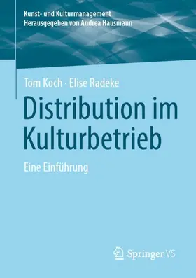 Koch / Radeke |  Distribution im Kulturbetrieb | Buch |  Sack Fachmedien