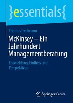 Deelmann |  McKinsey – Ein Jahrhundert Managementberatung | eBook | Sack Fachmedien