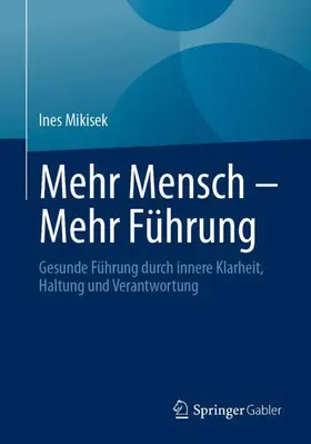 Mikisek |  Mehr Mensch - Mehr Führung | Buch |  Sack Fachmedien