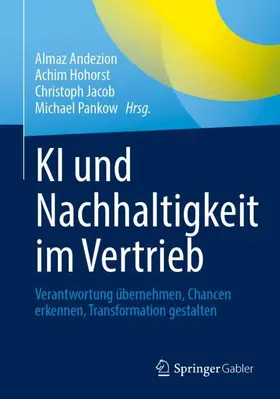 Andezion / Hohorst / Jacob |  KI und Nachhaltigkeit im Vertrieb | Buch |  Sack Fachmedien