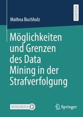Buchholz |  Möglichkeiten und Grenzen des Data Mining in der Strafverfolgung | Buch |  Sack Fachmedien