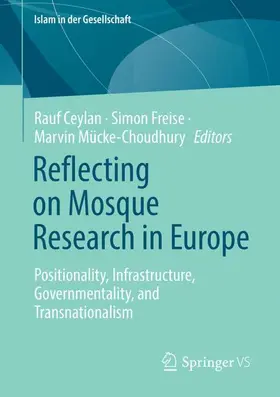 Ceylan / Freise / Mücke-Choudhury |  Reflecting on Mosque Research in Europe | Buch |  Sack Fachmedien