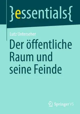 Unterseher |  Der öffentliche Raum und seine Feinde | Buch |  Sack Fachmedien