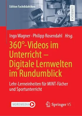 Wagner / Rosendahl |  360°-Videos im Unterricht - Digitale Lernwelten im Rundumblick | Buch |  Sack Fachmedien