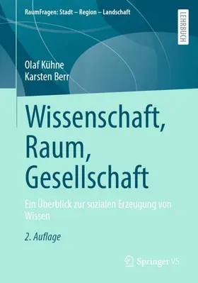 Kühne / Berr | Wissenschaft, Raum, Gesellschaft | Buch | 978-3-658-52514-9 | www.sack.de
