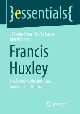 Itten / Fuchs / Roberts |  Francis Huxley | Buch |  Sack Fachmedien